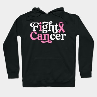 I Can Fight Cancer - Breast Cancer Support  - Survivor - Awareness Pink Ribbon Black Font Hoodie